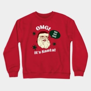 OMG It's Santa! Crewneck Sweatshirt